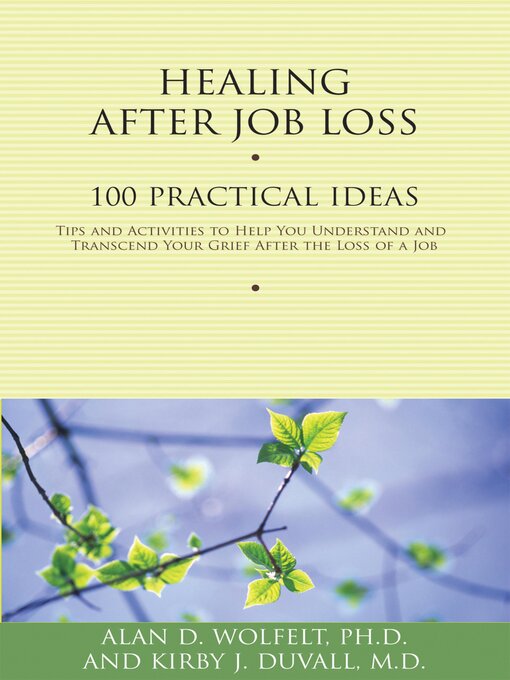 Title details for Healing After Job Loss by Alan Wolfelt - Wait list